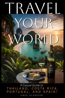 Travel Your World: A Casual Guide to Thailand, Costa Rica, Portugal, and Spain! Paperback  April 26, 2025